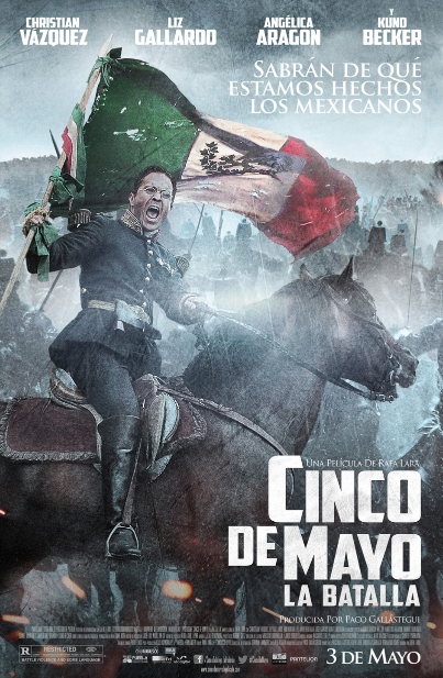 ¿Sabes de que estamos hechos los mexicanos? “Cinco de Mayo: La Batalla” con Kuno Becker.