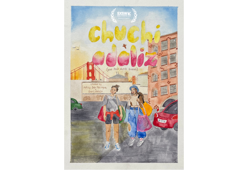 Chuchi & Adaliz, serie digital, tendrá su premiere en SXSW 2023